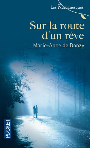 [Epub commercial 01] • Sur La Route D'Un Rêve